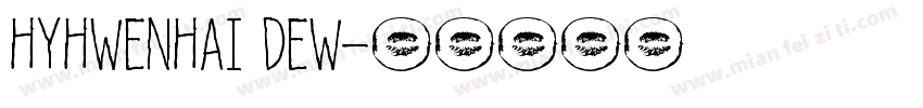 HYHWENHAI DEW字体转换